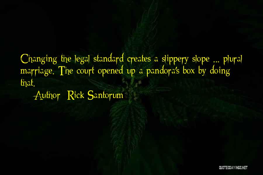 Pandora's Box Quotes By Rick Santorum