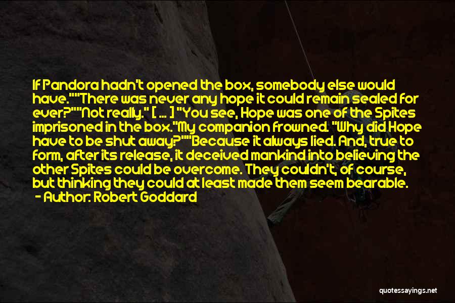 Pandora's Box Quotes By Robert Goddard