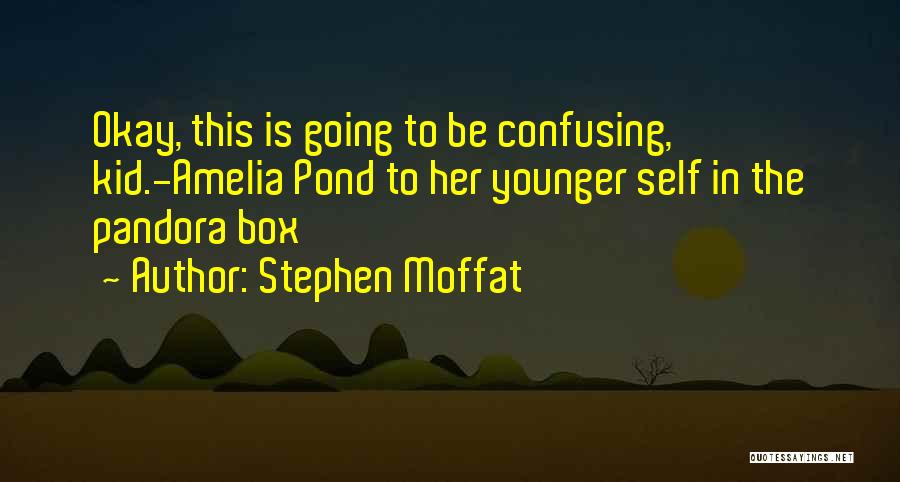 Pandora's Box Quotes By Stephen Moffat