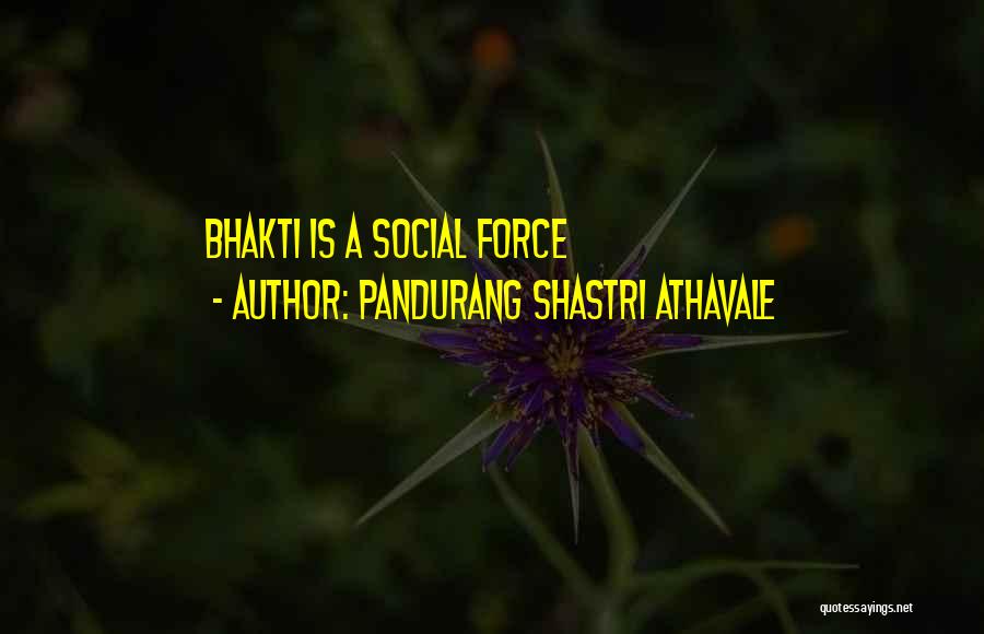 Pandurang Athavale Quotes By Pandurang Shastri Athavale