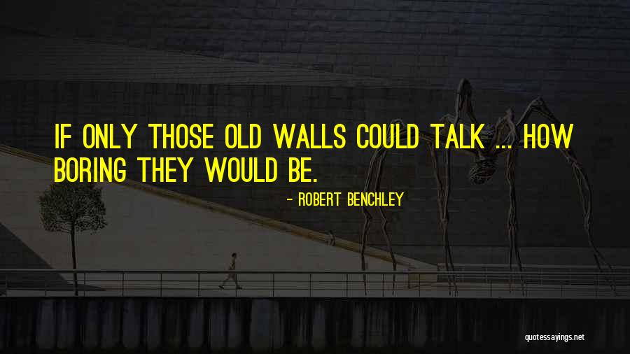 Paned Windows Quotes By Robert Benchley Paned Windows Quotes By Robert Benchley