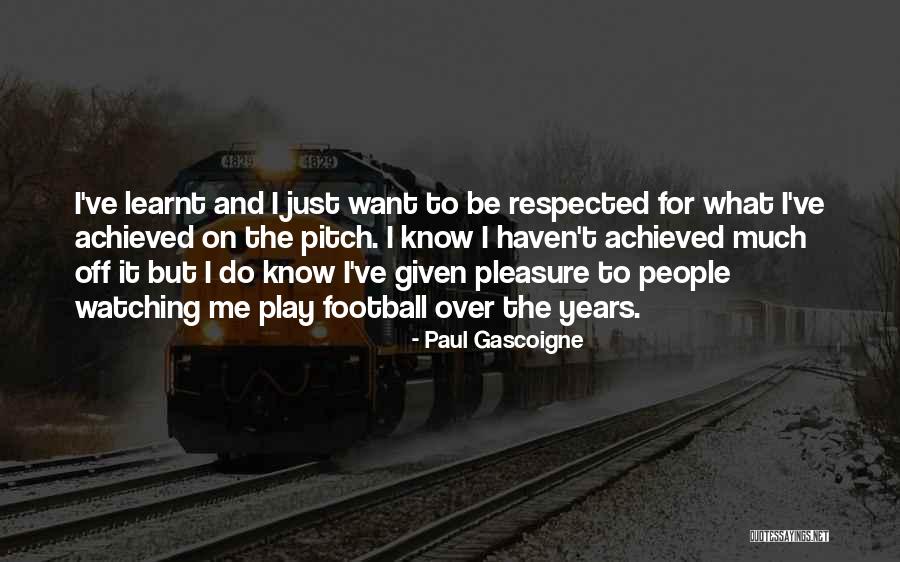 Panentheistic Hinduism Quotes By Paul Gascoigne Panentheistic Hinduism Quotes By Paul Gascoigne