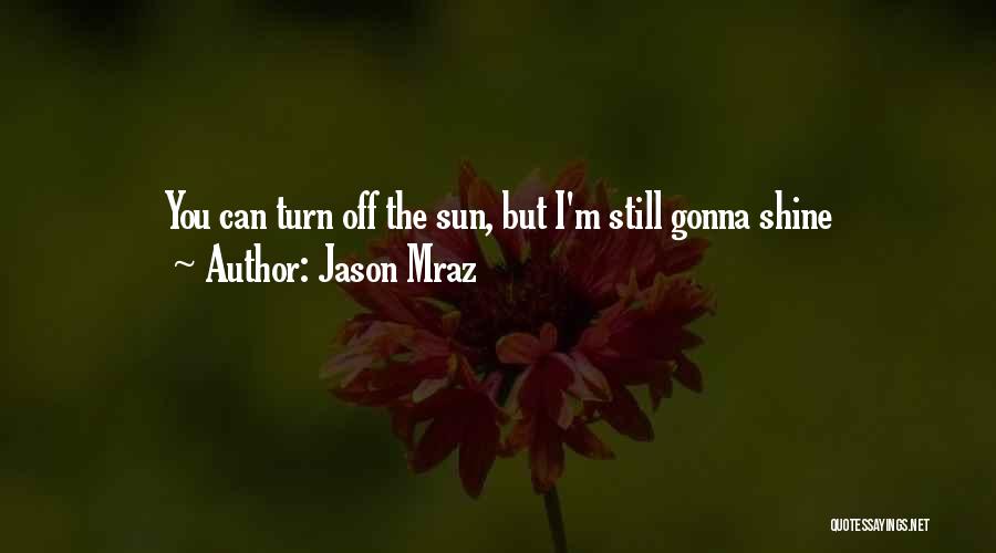 Panggabean Family Quotes By Jason Mraz