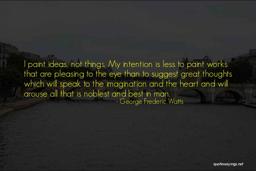 Pangingikil Quotes By George Frederic Watts Pangingikil Quotes By George Frederic Watts