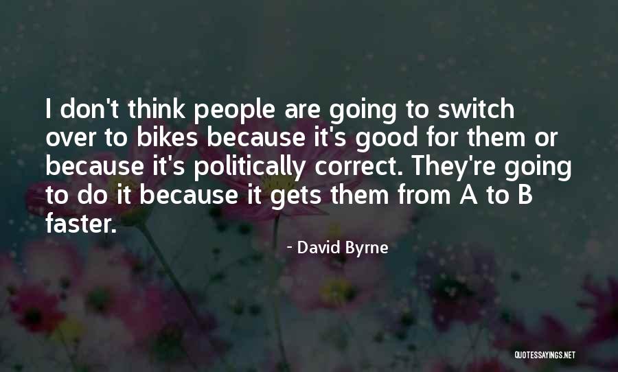 Pangkaraniwang Quotes By David Byrne Pangkaraniwang Quotes By David Byrne