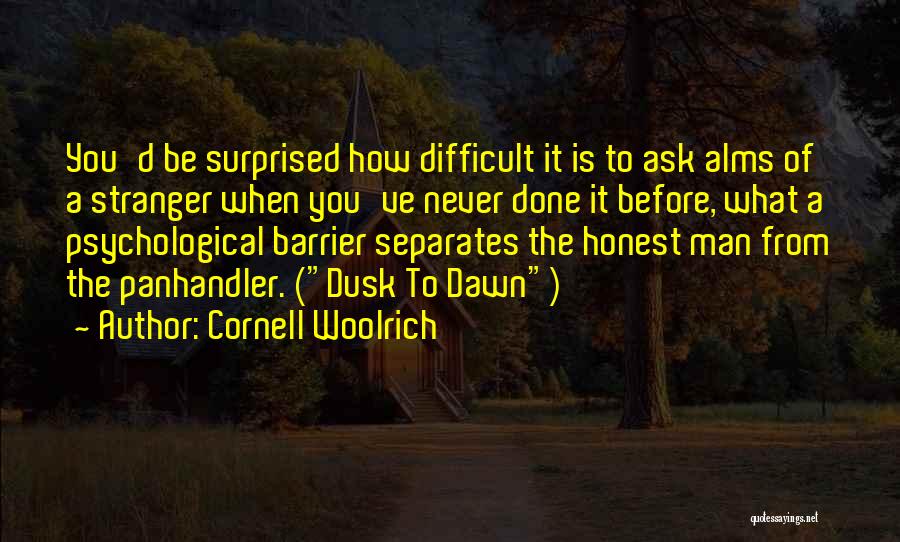 Panhandling Quotes By Cornell Woolrich