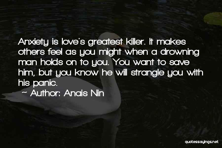 Panic Anxiety Quotes By Anais Nin