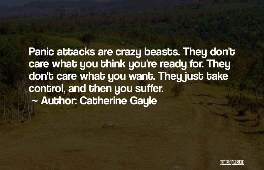 Panic Anxiety Quotes By Catherine Gayle