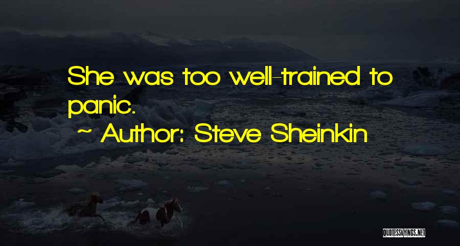 Panic Anxiety Quotes By Steve Sheinkin