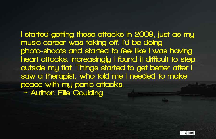 Panic Attacks Quotes By Ellie Goulding