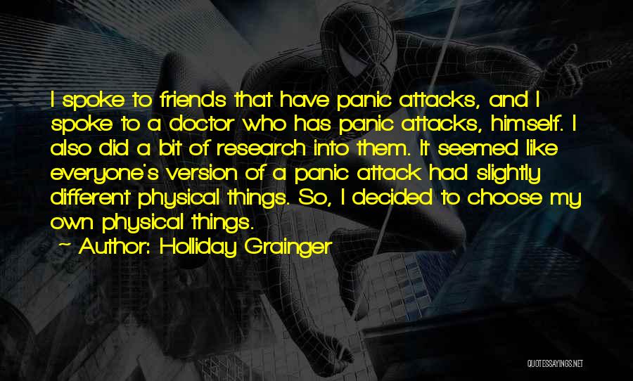 Panic Attacks Quotes By Holliday Grainger