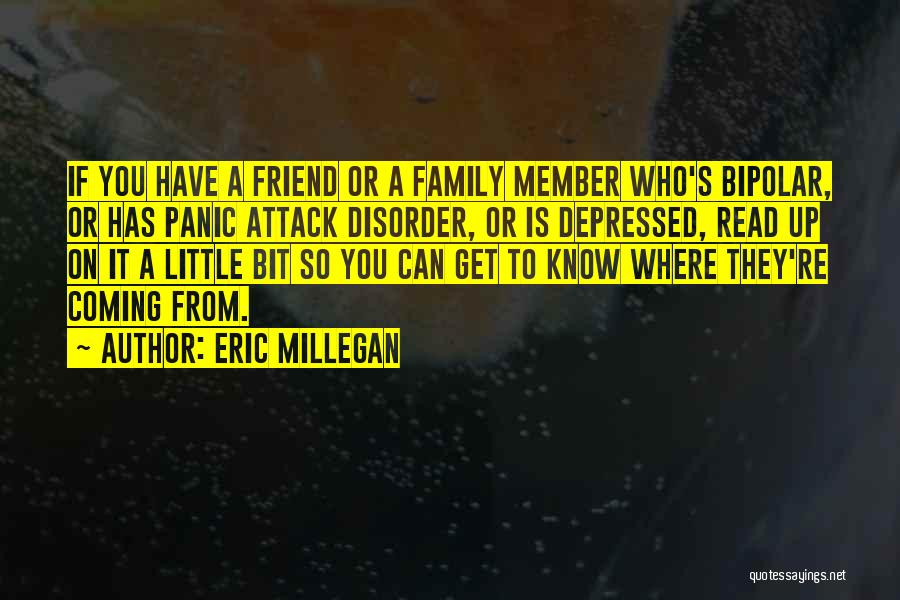 Panic Disorder Quotes By Eric Millegan