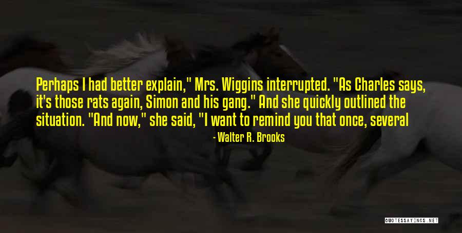 Panico Ao Quotes By Walter R. Brooks Panico Ao Quotes By Walter R. Brooks