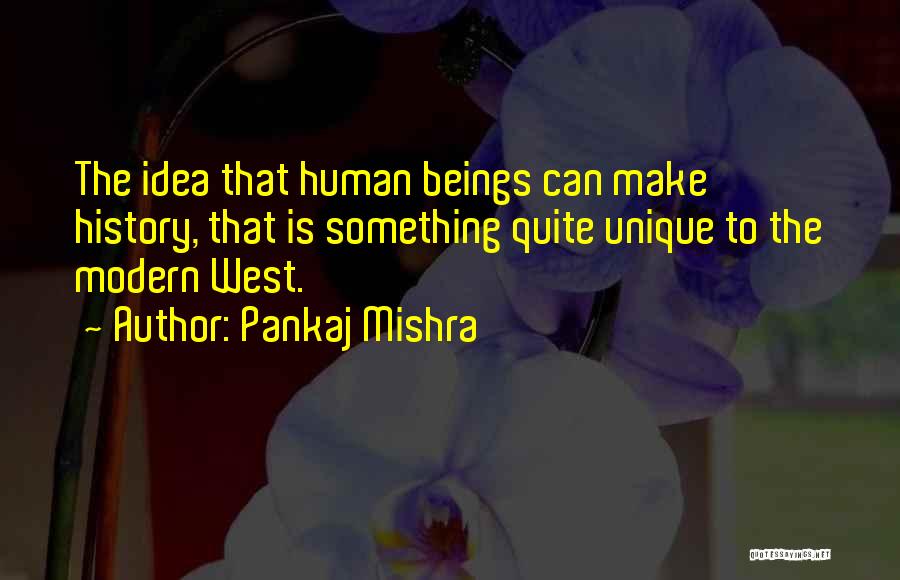 Pankaj Mishra Quotes 1245072