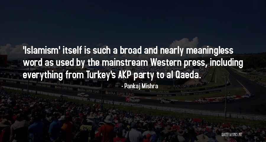 Pankaj Mishra Quotes 1651171 Pankaj Mishra Quotes 1651171