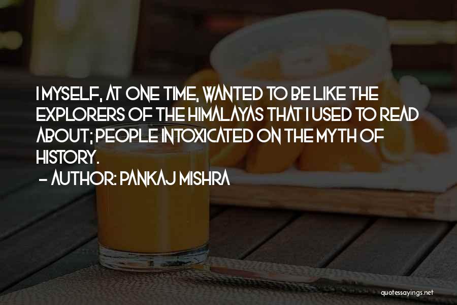 Pankaj Mishra Quotes 1665643