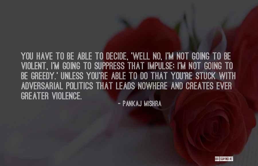 Pankaj Mishra Quotes 496447 Pankaj Mishra Quotes 496447