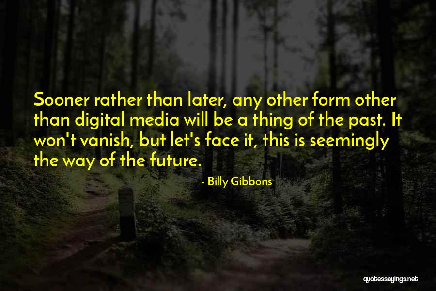 Pannenberg Wissenschaftstheorie Quotes By Billy Gibbons Pannenberg Wissenschaftstheorie Quotes By Billy Gibbons