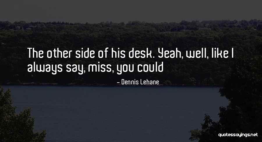 Pannier Corporation Quotes By Dennis Lehane Pannier Corporation Quotes By Dennis Lehane