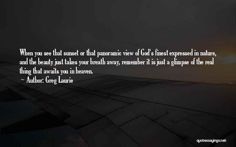 Panoramic Quotes By Greg Laurie