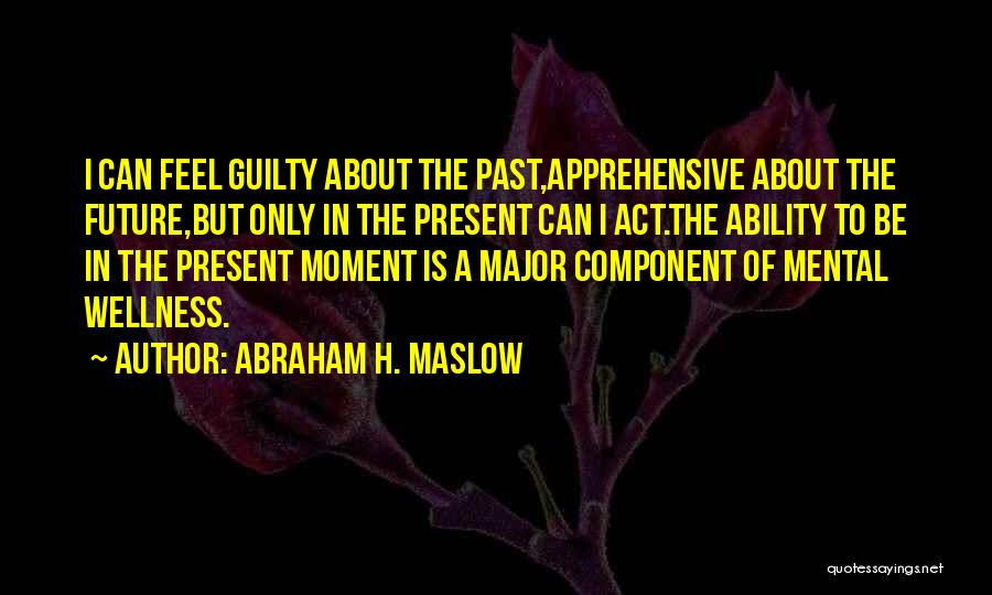 Panoramical Quotes By Abraham H. Maslow