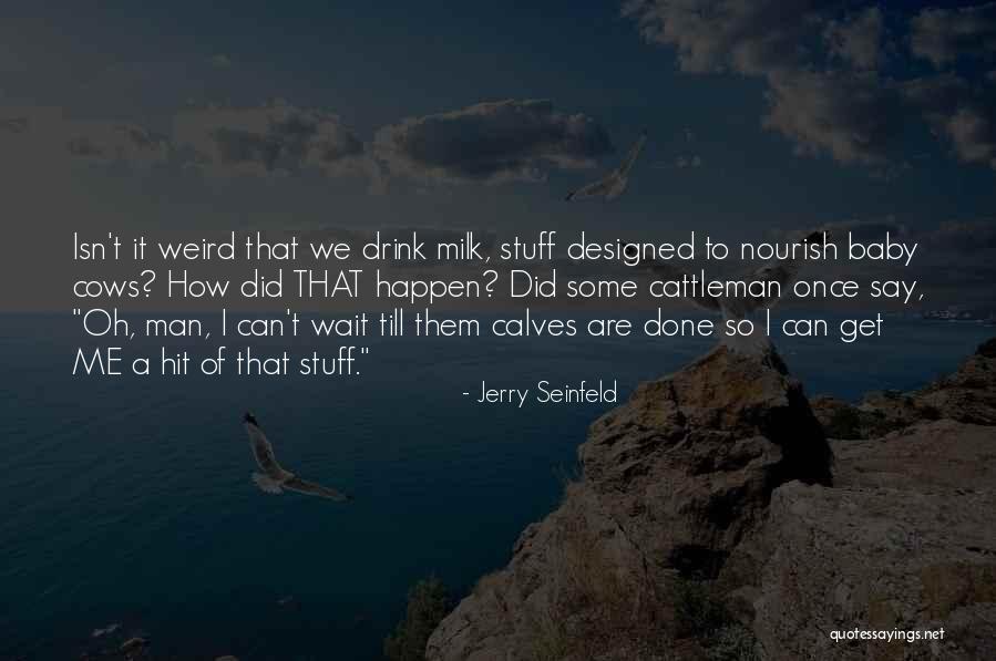 Panos Kiamos Quotes By Jerry Seinfeld Panos Kiamos Quotes By Jerry Seinfeld