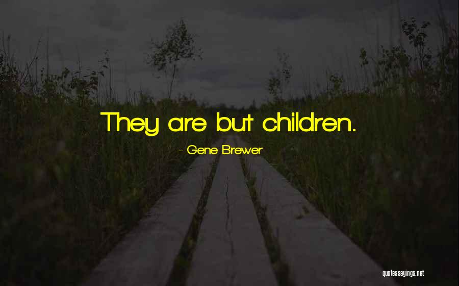 Panpeng 18 Quotes By Gene Brewer