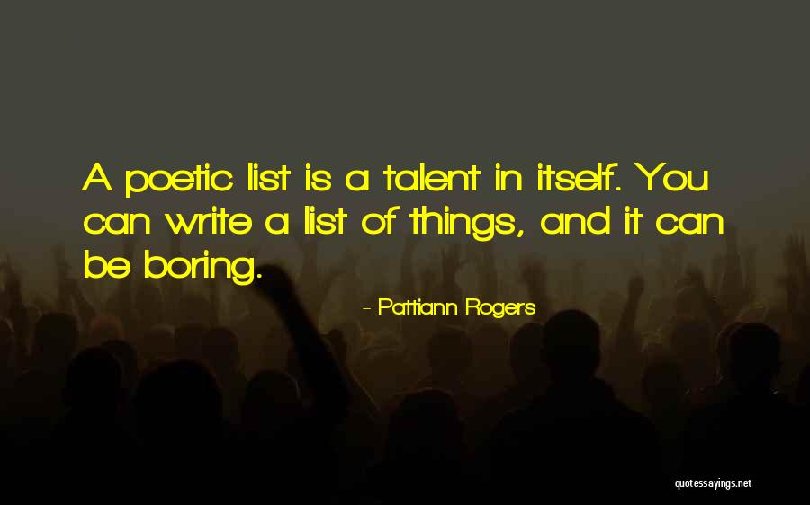 Pansiyon Nedir Quotes By Pattiann Rogers