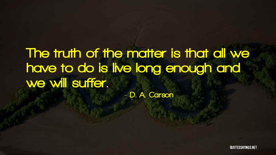 Pantanella Food Quotes By D. A. Carson Pantanella Food Quotes By D. A. Carson