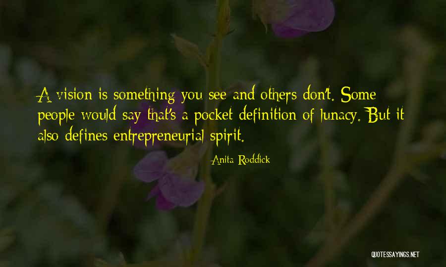 Pantanos Online Quotes By Anita Roddick Pantanos Online Quotes By Anita Roddick
