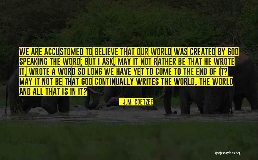 Pantanos Quotes By J.M. Coetzee Pantanos Quotes By J.M. Coetzee