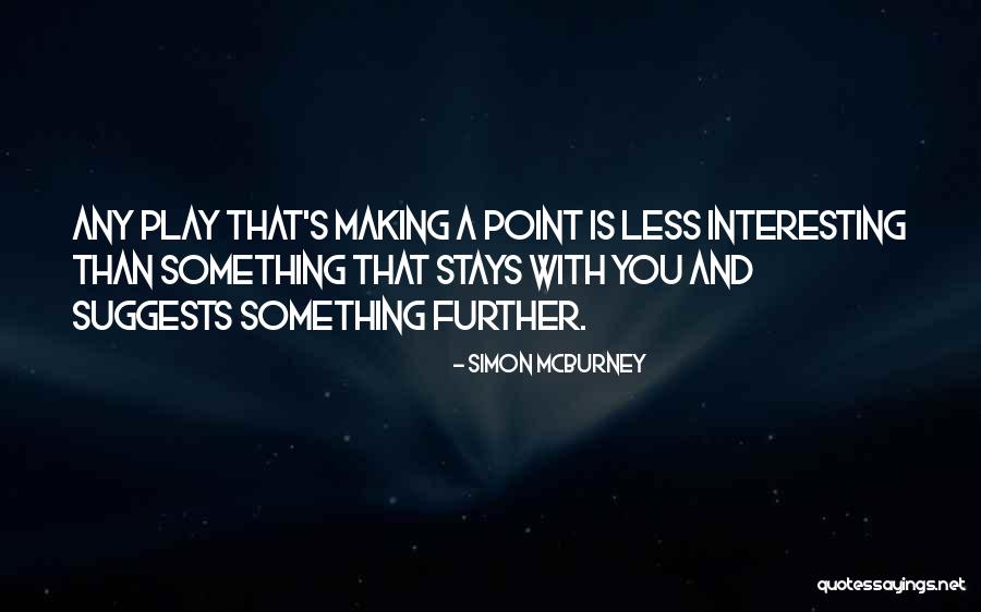 Panteismo Naturalista Quotes By Simon McBurney Panteismo Naturalista Quotes By Simon McBurney