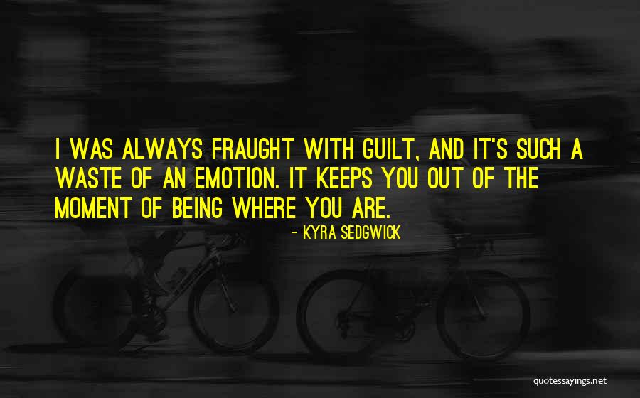 Pantelej Calije Quotes By Kyra Sedgwick Pantelej Calije Quotes By Kyra Sedgwick