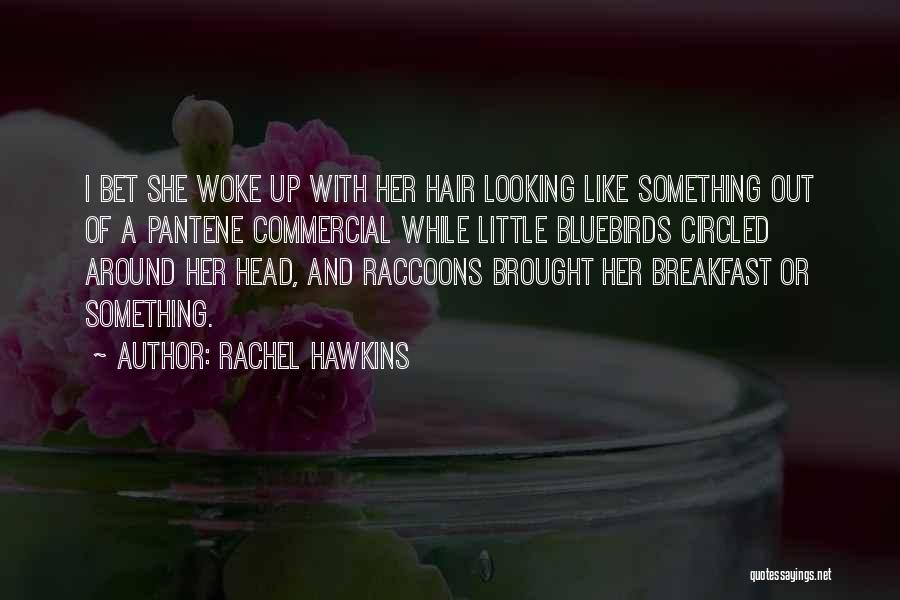Pantene Commercial Quotes By Rachel Hawkins
