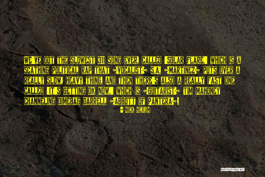 Pantera Dimebag Quotes By Nick Hexum Pantera Dimebag Quotes By Nick Hexum