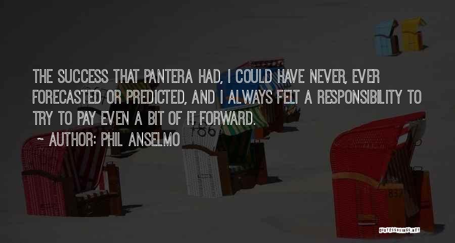 Pantera Phil Anselmo Quotes By Phil Anselmo