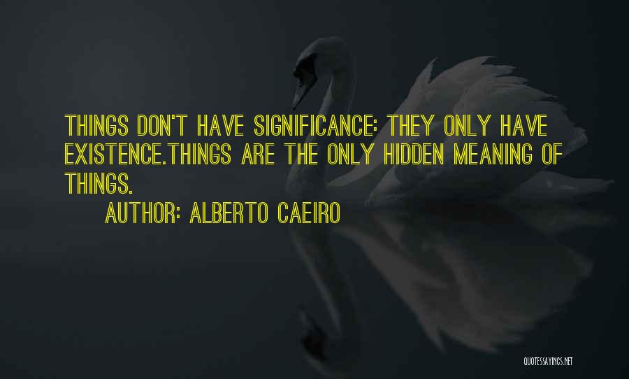 Pantheism Quotes By Alberto Caeiro