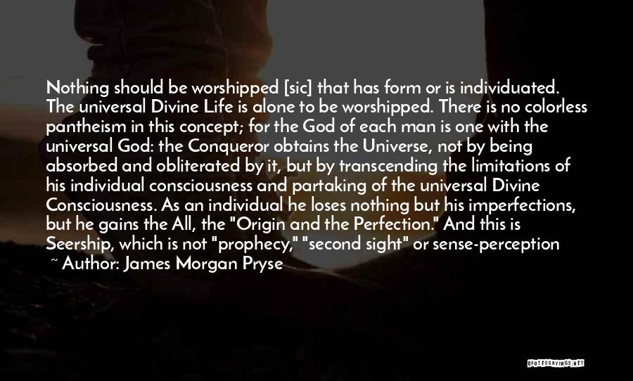 Pantheism Quotes By James Morgan Pryse