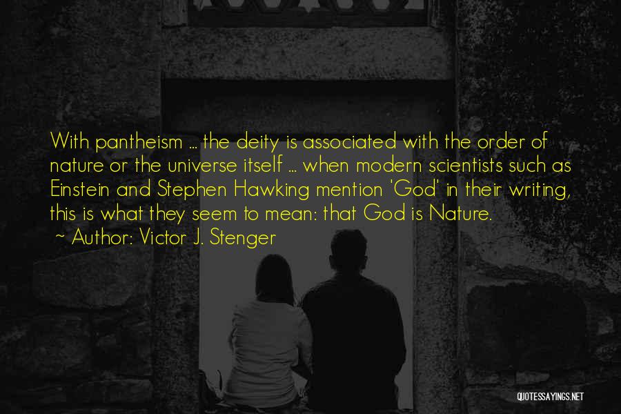 Pantheism Quotes By Victor J. Stenger