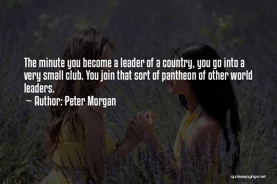 Pantheon Quotes By Peter Morgan