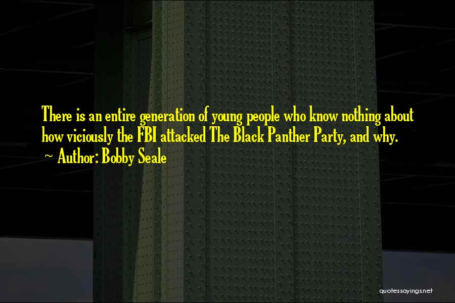 Panther Quotes By Bobby Seale