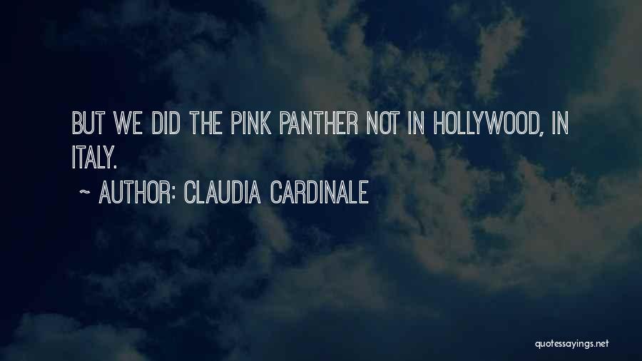 Panther Quotes By Claudia Cardinale
