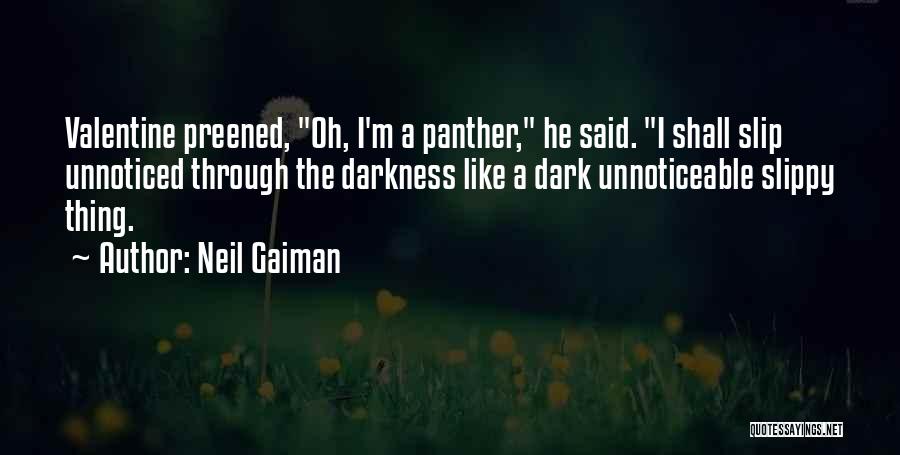 Panther Quotes By Neil Gaiman