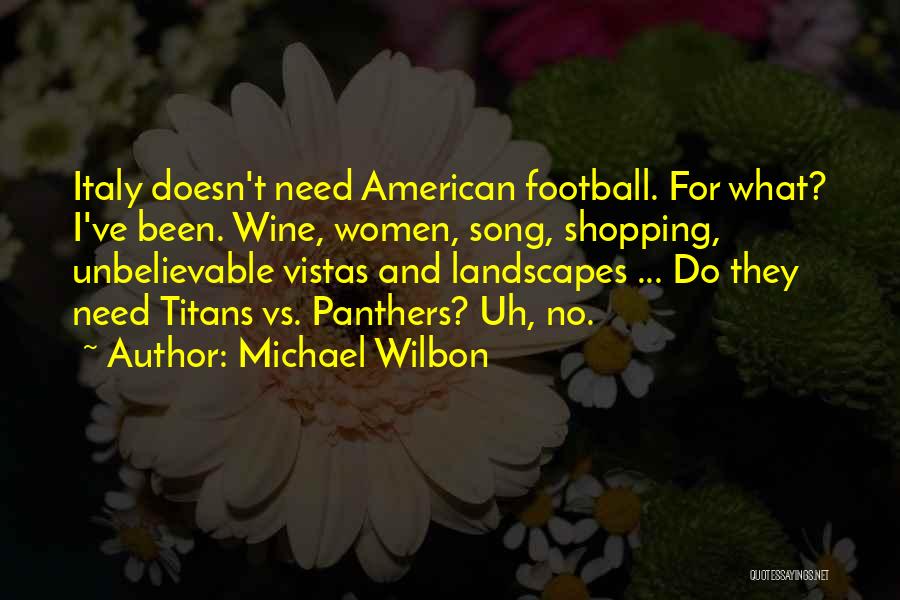 Panthers Football Quotes By Michael Wilbon