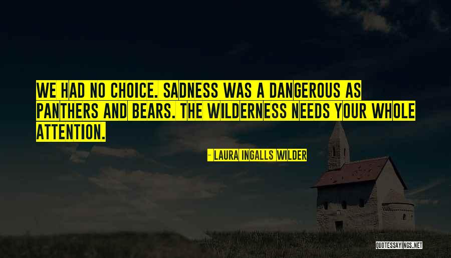 Panthers Quotes By Laura Ingalls Wilder Panthers Quotes By Laura Ingalls Wilder