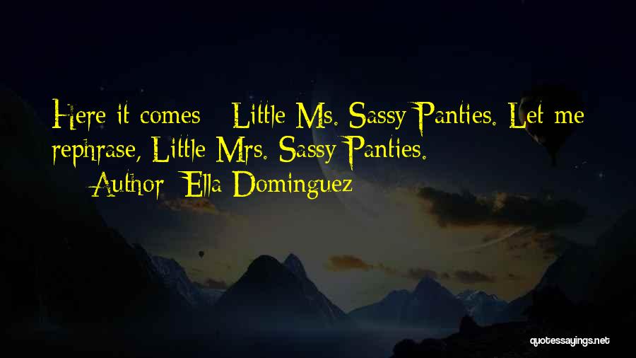 Panties Quotes By Ella Dominguez