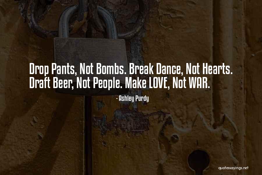 Pants Love Quotes By Ashley Purdy Pants Love Quotes By Ashley Purdy