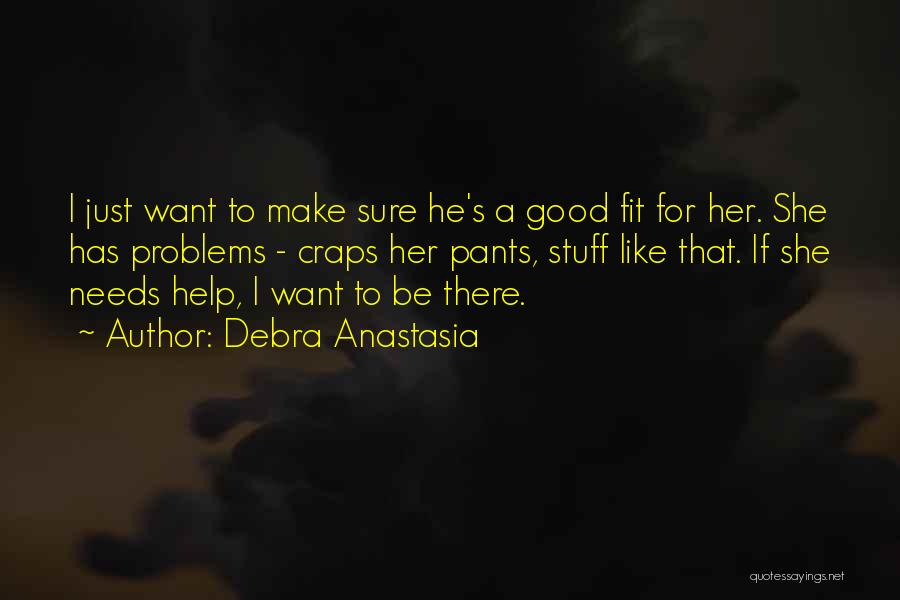 Pants On Fire Quotes By Debra Anastasia
