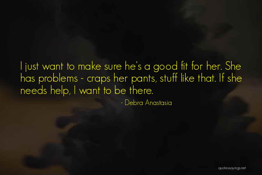 Pants On Fire Quotes By Debra Anastasia