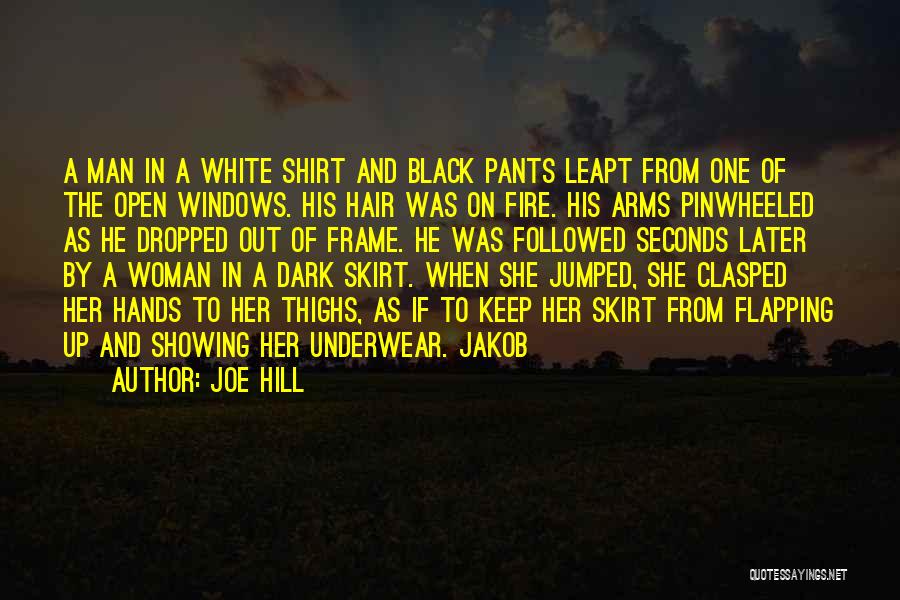 Pants On Fire Quotes By Joe Hill